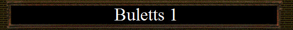Buletts 1